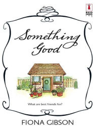 Title: Something Good, Author: Fiona Gibson