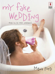 Title: My Fake Wedding, Author: Mina Ford