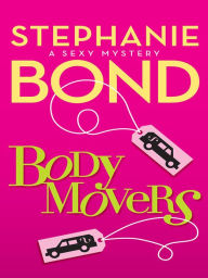 Title: Body Movers (Body Movers Series #1), Author: Stephanie Bond