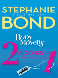 Title: 2 Bodies for the Price of 1 (Body Movers Series #2), Author: Stephanie Bond