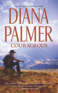 Title: Courageous, Author: Diana Palmer