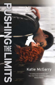 Title: Pushing the Limits: An Award-winning novel, Author: Katie McGarry