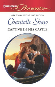 Title: Captive in his Castle, Author: Chantelle Shaw