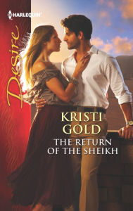 Title: The Return of the Sheikh, Author: Kristi Gold