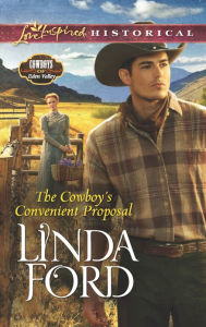 Title: The Cowboy's Convenient Proposal (Love Inspired Historical Series), Author: Linda Ford