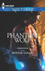 Phantom Wolf (Harlequin Nocturne Series #162)