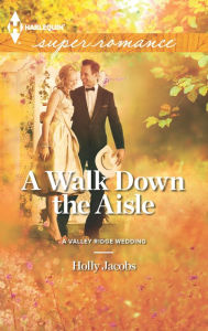 Title: A Walk Down the Aisle, Author: Holly Jacobs