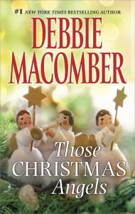 Title: THOSE CHRISTMAS ANGELS, Author: Debbie Macomber