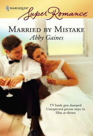 Title: Married by Mistake, Author: Abby Gaines