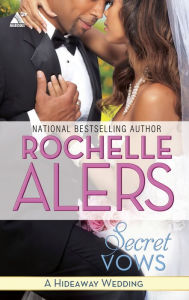 Title: Secret Vows (Harlequin Kimani Arabesque Series), Author: Rochelle Alers