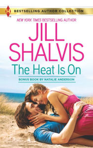 Title: The Heat Is On (Harlequin Bestselling Author Series), Author: Jill Shalvis