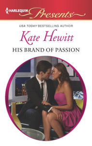 Title: His Brand of Passion, Author: Kate Hewitt