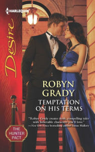 Title: Temptation on His Terms, Author: Robyn Grady