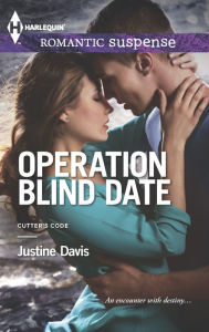 Title: Operation Blind Date (Harlequin Romantic Suspense Series #1759), Author: Justine Davis