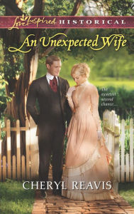 Title: An Unexpected Wife (Love Inspired Historical Series), Author: Cheryl Reavis