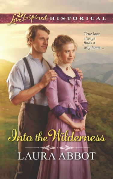 Into the Wilderness (Love Inspired Historical Series)