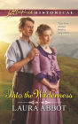 Into the Wilderness (Love Inspired Historical Series)