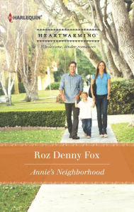 Title: Annie's Neighborhood: A Single Dad Romance, Author: Roz Denny Fox