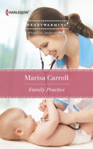 Title: Family Practice, Author: Marisa Carroll