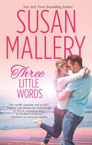 Title: Three Little Words (Fool's Gold Series #12), Author: Susan Mallery