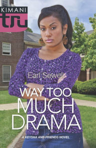 Title: Way Too Much Drama, Author: Earl Sewell