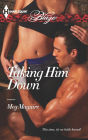 Taking Him Down (Harlequin Blaze Series #762)