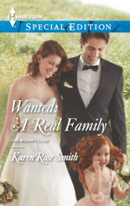 Title: Wanted: A Real Family, Author: Karen Rose Smith