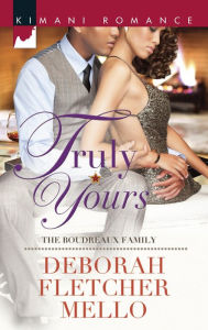 Title: Truly Yours (Harlequin Kimani Romance Series #342), Author: Deborah Fletcher Mello