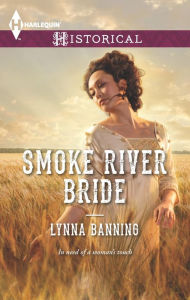 Title: Smoke River Bride, Author: Lynna Banning