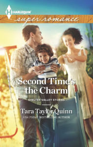 Title: Second Time's the Charm, Author: Tara Taylor Quinn