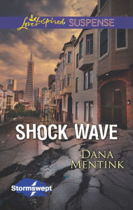 Title: Shock Wave, Author: Dana Mentink