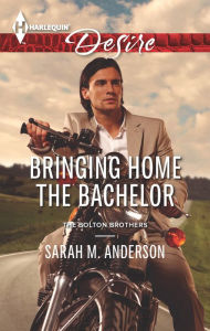 Title: Bringing Home the Bachelor, Author: Sarah M. Anderson