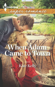 Title: When Adam Came to Town, Author: Kate Kelly