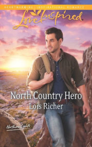 Title: North Country Hero, Author: Lois Richer