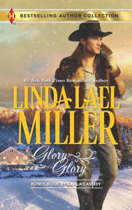 Title: Glory, Glory: Snowbound with the Bodyguard, Author: Linda Lael Miller