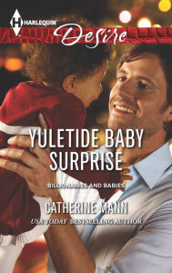 Title: Yuletide Baby Surprise, Author: Catherine Mann