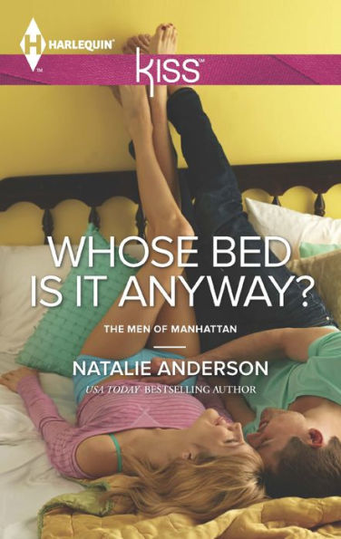 Whose Bed Is It Anyway? (Harlequin Kiss Series #34)
