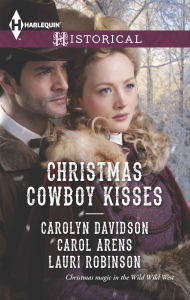 Christmas Cowboy Kisses: A Family for Christmas / A Christmas Miracle / Christmas with Her Cowboy