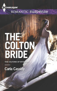 Title: The Colton Bride, Author: Carla Cassidy