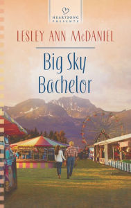 Title: Big Sky Bachelor (Heartsong Presents Series #1068), Author: Lesley Ann McDaniel