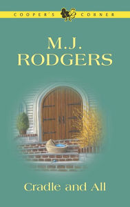 Title: CRADLE AND ALL, Author: M.J. Rodgers