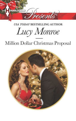 Million Dollar Christmas Proposal by Lucy Monroe | NOOK Book (eBook) | Barnes &amp; Noble®