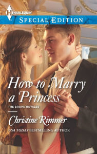 Title: How to Marry a Princess, Author: Christine Rimmer