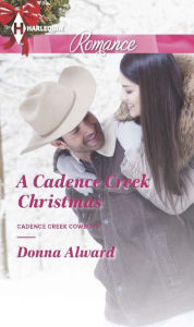 Title: A Cadence Creek Christmas, Author: Donna Alward