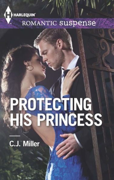 Protecting His Princess (Harlequin Romantic Suspense Series #1777)