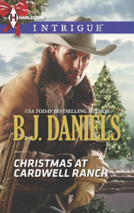 Title: Christmas at Cardwell Ranch (Harlequin Intrigue Series #1455), Author: B. J. Daniels