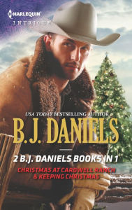 Title: Christmas at Cardwell Ranch & Keeping Christmas: An Anthology, Author: B. J. Daniels