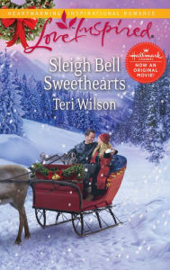 Title: Sleigh Bell Sweethearts, Author: Teri Wilson