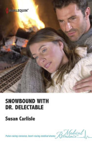 Title: Snowbound with Dr. Delectable, Author: Susan Carlisle