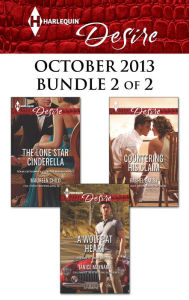 Title: Harlequin Desire October 2013 - Bundle 2 of 2: The Lone Star Cinderella\A Wolff at Heart\Countering His Claim, Author: Maureen Child